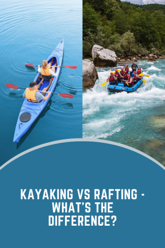 Kayaking vs Rafting - What's The Difference? - Kayak Help